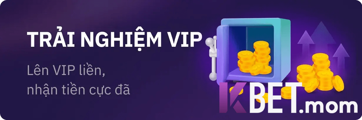 ưu đãi vip Kbet